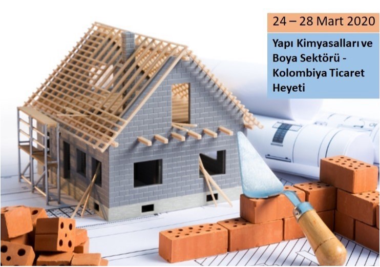 Yapı Kimyasalları ve Boya Sektörü - Kolombiya Ticaret Heyeti (24-28 Mart 2020)
